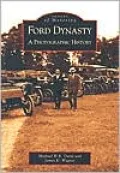 The Ford Dynasty, Michigan: A Photographic History (Images of America Series)