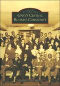 Gary's Central Business Community, Indiana (Images of America Series)