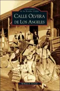 Calle Olvera de Los Angeles (Images of America Series)