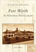 Fort Worth in Vintage Postcards, Texas (Postcard History Series)