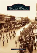 Walla Walla, Washington (Images of America Series)