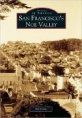 San Francisco's Noe Valley, California (Images of America Series)