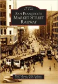 San Francisco's Market Street Railway (Images of Rail Series)