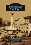Los Angeles Art Deco (Images of America Series)