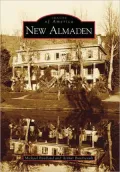 New Almaden, California (Images of America Series)
