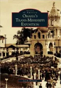 Omaha's Trans-Mississippi Exposition, Nebraska (Images of America Series)