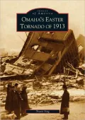 Omaha's Easter Tornado of 1913, Nebraska (Images of America Series)