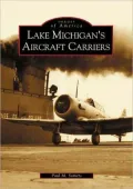 Lake Michigan's Aircraft Carriers, Illinois (Images of America Series)