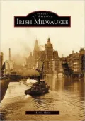 Irish Milwaukee, Wisconsin (Images of America Series)