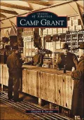 Camp Grant, Illinois (Images of America Series)