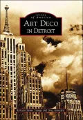 Art Deco in Detroit, Michigan (Images of America Series)