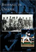 Baseball in Omaha, Nebraska (Images of Baseball Series)