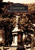 Canton's West Lawn Cemetery, Ohio (Images of America Series)