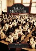 Italian Milwaukee, Wisconsin (Images of America Series)