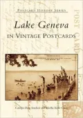 Lake Geneva in Vintage Postcards, Wisconsin (Postcard History Series)