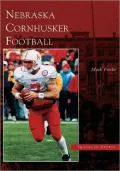 Nebraska Cornhusker Football (Images of Sports Series)