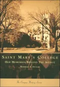 Saint Mary's College: Her Memories Beyond the Avenue, Indiana (Campus History Series)