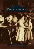 Charlestown, Massachusetts (Images of America Series)