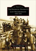 The Financial Districts Lost Neighborhood, New York (Images of America Series)