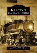 Reading Trains and Trolleys, Pennsylvania (Images of Rail Series)