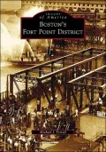Boston's Fort Point District (Images of America Series)