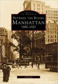 Manhattan: Between the Rivers (Images of America Series)