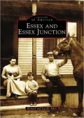 Essex and Essex Junction, Vermont (Images of America Series)