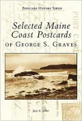 Maine Coast Postcards: Of George S. Graves (Postcard History Series)