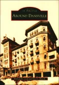 Around Dansville, New York (Images of America Series)