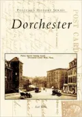 Dorchester, Massachusetts (Postcard History Series)