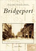 Bridgeport, Connecticut (Postcard History Series)
