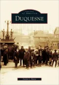Duquesne, Pennsylvania (Images of America Series)