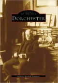 Dorchester, Massachusetts (Images of America Series)