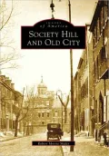 Society Hill and Old City, Pennsylvania (Images of America Series)