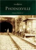 Phoenixville, Pennsylvania (Then and Now Series)