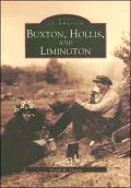 Buxton, Hollis, and Limington, Maine (Images of America Series)