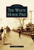 The White Horse Pike, New Jersey (Images of America Series)