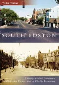 South Boston, Massachusetts (Then & Now Series)