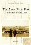 The Iowa State Fair In Vintage Postcards (Postcard History Series)