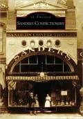 Sanders Confectionery, Michigan (Images of America Series)