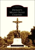 Detroit's Mount Olivet Cemetery, Michigan (Images of America Series)