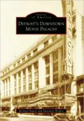 Detroit's Movie Palaces, Michigan (Images of America Series)