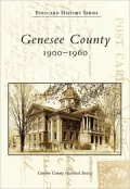 Genesee County: 1900-1960, Michigan (Postcard History Series)