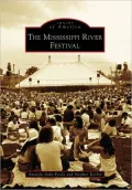 The Mississippi River Festival (Images of America Series)