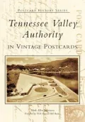 Tennessee Valley Authority in Vintage Postcards ( Post Card Series)