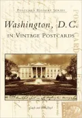 Washington, D. C. in Vintage Postcards (Postcard History Series)