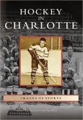 Hockey in Charlotte (Images of Sports Series)