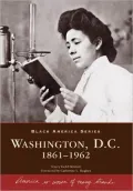 Washington, D. C.: 1861-1962 (Black America Series)