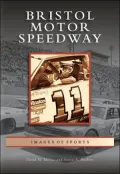 Bristol Motor Speedway, Tennessee (Images of Sports Series)