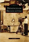 Birmingham Broadcasting, Alabama